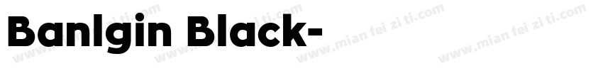 Banlgin Black字体转换